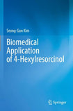 Biomedical Application of 4-Hexylresorcinol