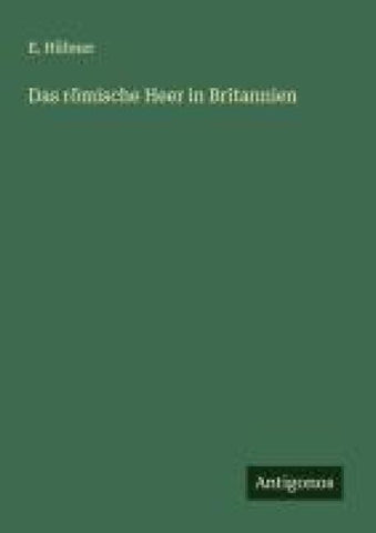 Das römische Heer in Britannien