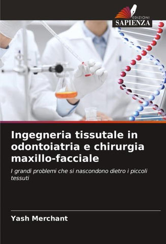 Ingegneria tissutale in odontoiatria e chirurgia maxillo-facciale