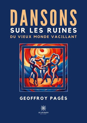 Dansons sur les ruines du vieux monde vacillant