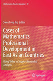 Cases of Mathematics Professional Development in East Asian Countries