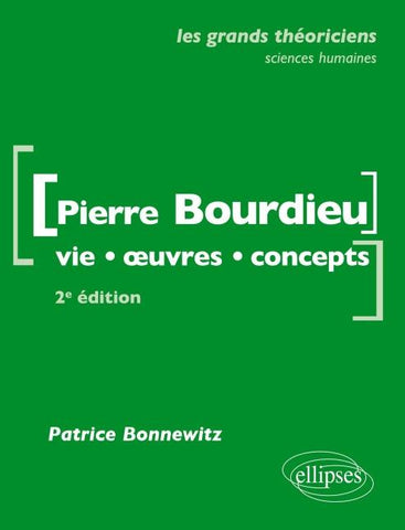 Bourdieu Pierre  - Vie, oeuvres, concepts - 2e édition mise à jour