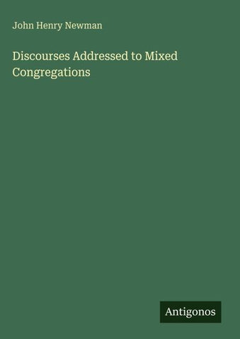 Discourses Addressed to Mixed Congregations