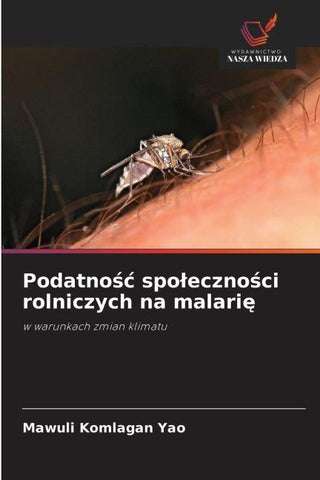 Podatno¿¿ spo¿eczno¿ci rolniczych na malari¿