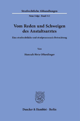 Vom Reden und Schweigen des Anstaltsarztes.