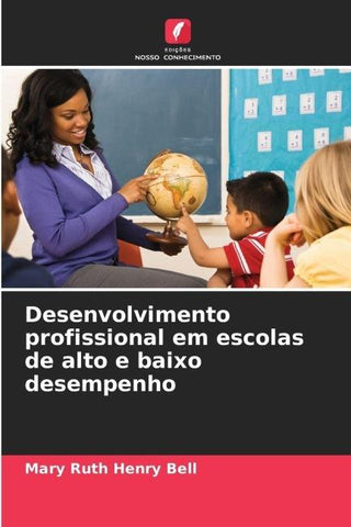 Desenvolvimento profissional em escolas de alto e baixo desempenho