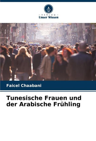 Tunesische Frauen und der Arabische Frühling