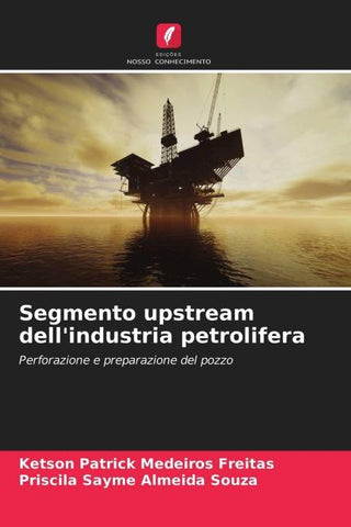 Segmento upstream dell'industria petrolifera