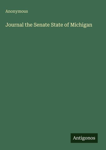 Journal the Senate State of Michigan
