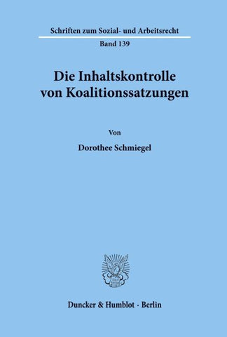 Die Inhaltskontrolle von Koalitionssatzungen.