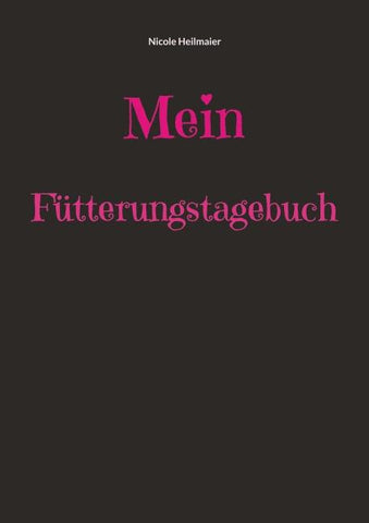 Mein Fütterungstagebuch