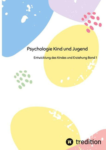 Psychologie Kind und Jugend Teil 1