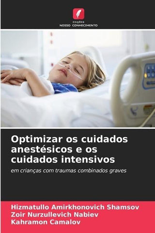 Optimizar os cuidados anestésicos e os cuidados intensivos