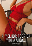 A melhor foda da minha vida...