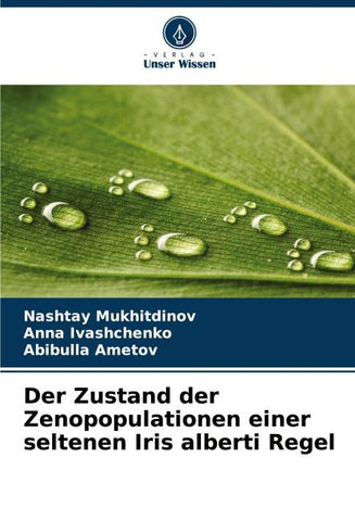 Der Zustand der Zenopopulationen einer seltenen Iris alberti Regel