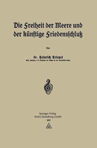 Die Freiheit der Meere und der Künftige Friedensschluß
