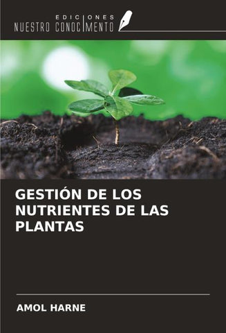 GESTIÓN DE LOS NUTRIENTES DE LAS PLANTAS