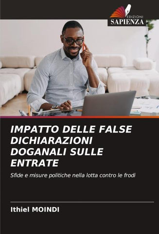 IMPATTO DELLE FALSE DICHIARAZIONI DOGANALI SULLE ENTRATE
