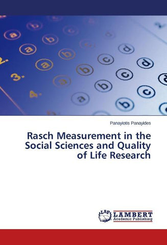 Rasch Measurement in the Social Sciences and Quality of Life Research