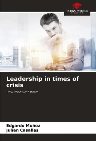 Leadership in times of crisis