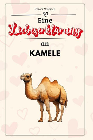 Eine Liebeserklärung an Kamele