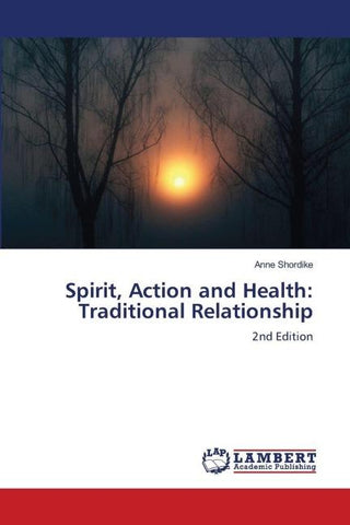 Spirit, Action and Health: Traditional Relationship