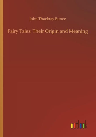 Fairy Tales: Their Origin and Meaning