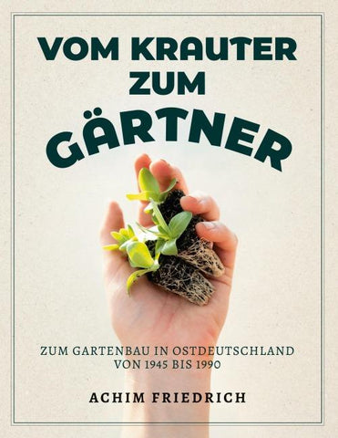 Vom Krauter zum Gärtner