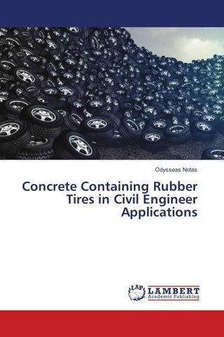 Concrete Containing Rubber Tires in Civil Engineer Applications