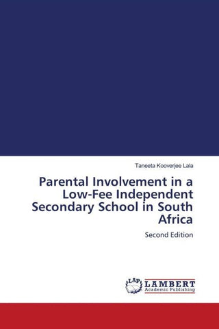 Parental Involvement in a Low-Fee Independent Secondary School in South Africa
