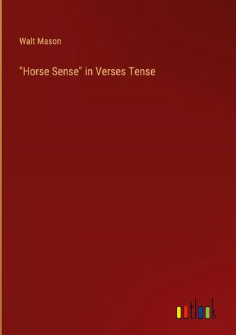 "Horse Sense" in Verses Tense