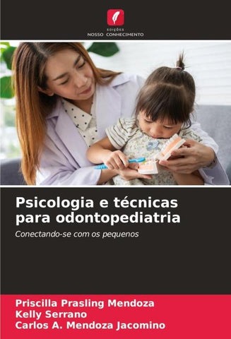 Psicologia e técnicas para odontopediatria