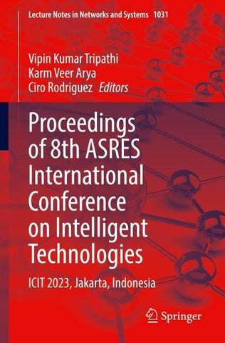 Proceedings of 8th ASRES International Conference on Intelligent Technologies