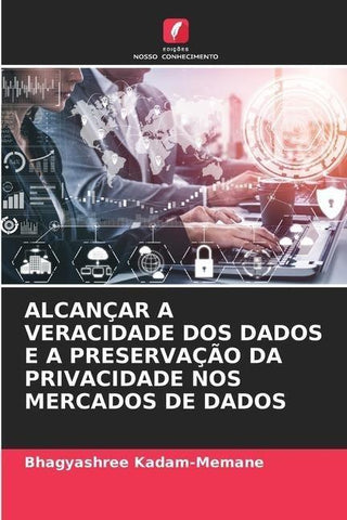 ALCANÇAR A VERACIDADE DOS DADOS E A PRESERVAÇÃO DA PRIVACIDADE NOS MERCADOS DE DADOS