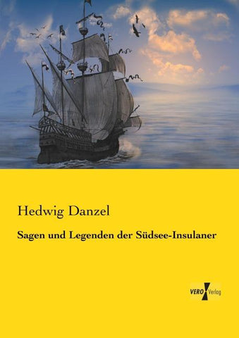 Sagen und Legenden der Südsee-Insulaner