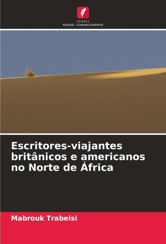 Escritores-viajantes britânicos e americanos no Norte de África