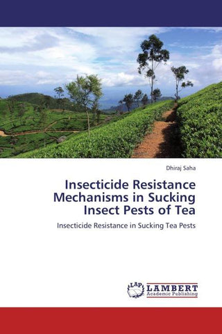 Insecticide Resistance Mechanisms in Sucking Insect Pests of Tea
