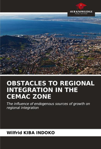 OBSTACLES TO REGIONAL INTEGRATION IN THE CEMAC ZONE