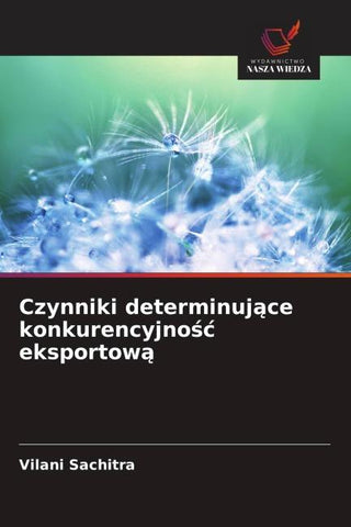 Czynniki determinuj¿ce konkurencyjno¿¿ eksportow¿