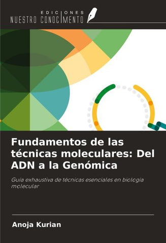 Fundamentos de las técnicas moleculares: Del ADN a la Genómica