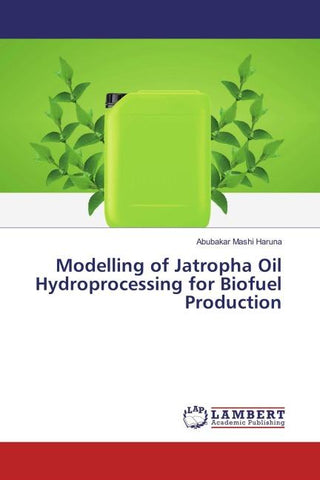 Modelling of Jatropha Oil Hydroprocessing for Biofuel Production