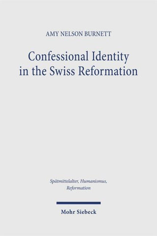 Confessional Identity in the Swiss Reformation