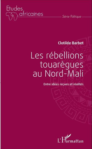 Les rébellions touarègues au Nord Mali