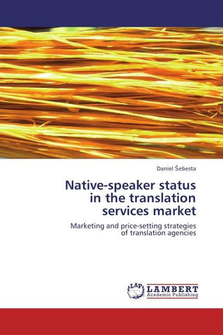 Native-speaker status  in the translation  services market