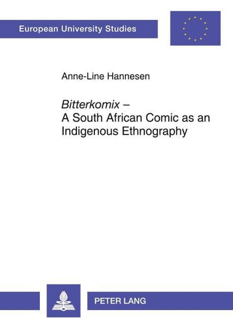 Bitterkomix - A South African Comic as an Indigenous Ethnography