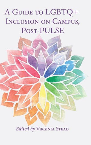 A Guide to LGBTQ+ Inclusion on Campus, Post-PULSE