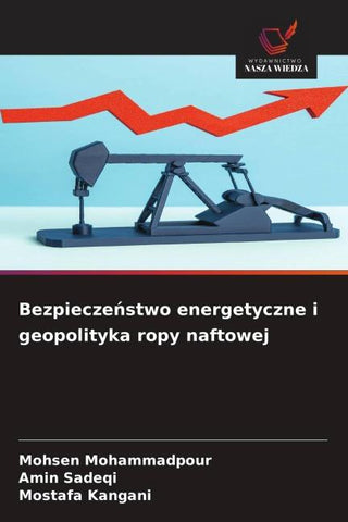 Bezpiecze¿stwo energetyczne i geopolityka ropy naftowej