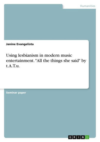 Using lesbianism in modern music entertainment. "All the things she said" by t.A.T.u.