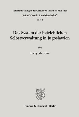 Das System der betrieblichen Selbstverwaltung in Jugoslawien.