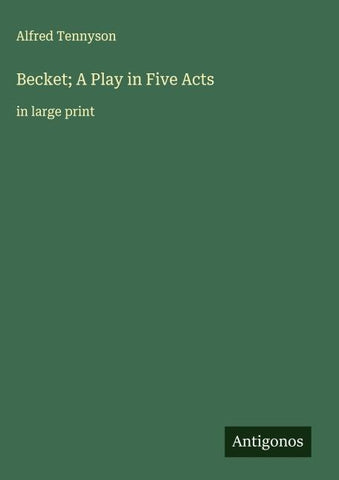 Becket; A Play in Five Acts